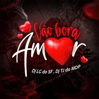 Vão bora amor by Dj Tj Do Mdp