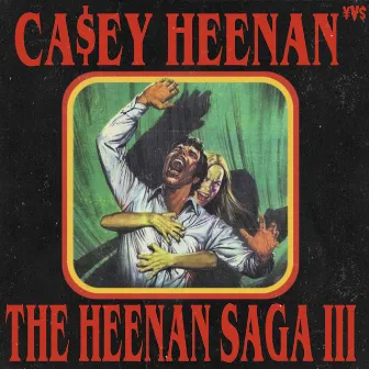 The Heenan $aga 3 by Ca$ey Heenan