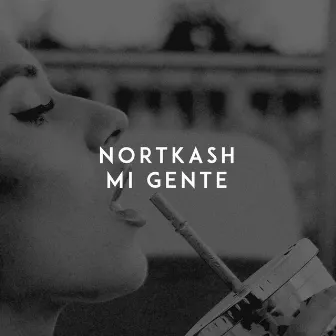 Mi Gente by NORTKASH