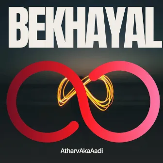 BEKHAYAL by AtharvAkaAadi