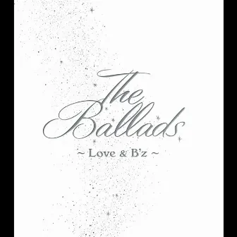 The Ballads ~Love & B'z~ by B'z