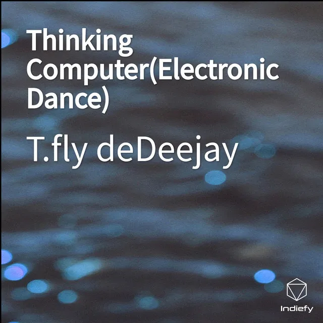 Thinking Computer(Electronic Dance)