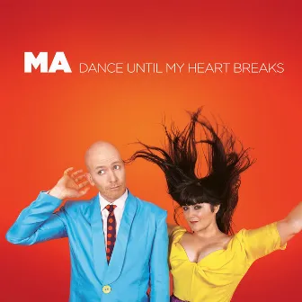 Dance Until My Heart Breaks by MA