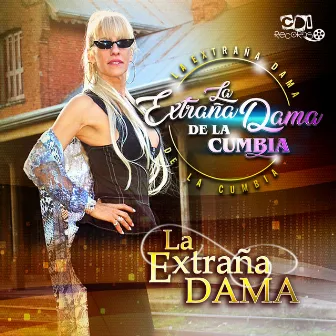 La Extraña Dama by La Extraña Dama De La Cumbia