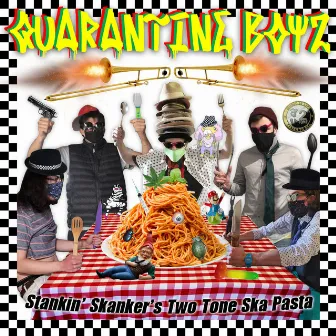 Stankin' Skanker's Two Tone Ska Pasta by Quarantine Boyz