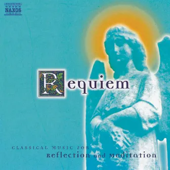 Requiem: Classical Music for Reflection and Meditation by Joachim Carlos Martini