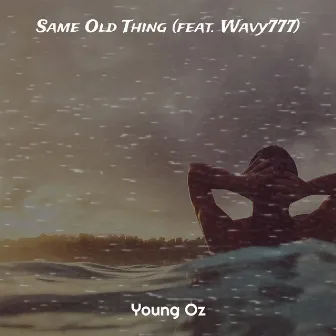 Same Old Thing by Young Oz