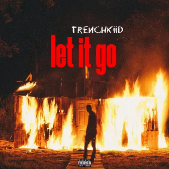 let it go by Trenchkiid