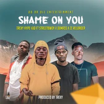 Shame On You by Trexy Hype Kid