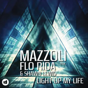 Light Up My Life by Mazzoli