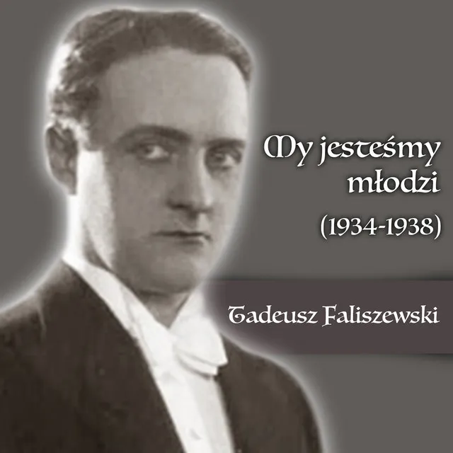 My jesteśmy młodzi (1934-1938)