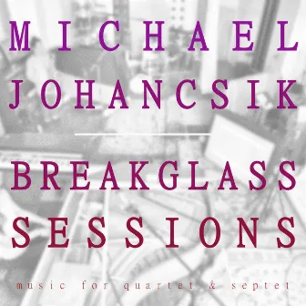 Breakglass Sessions by Michael Johancsik