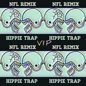 NFL Remix by Hippie Trap