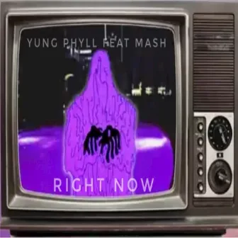 Right Now by Yung Phyll