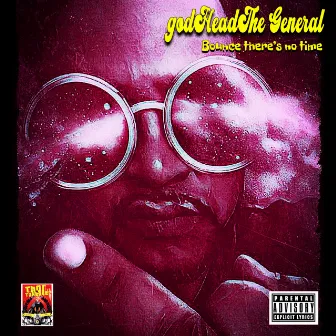 Bounce There's No Time by godHead The General