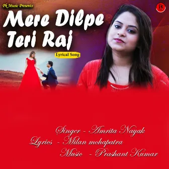 Mere Dilpe Teri Raj by Amita Nayak