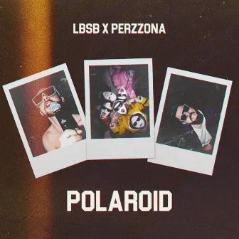 POLAROID by PERZZONA