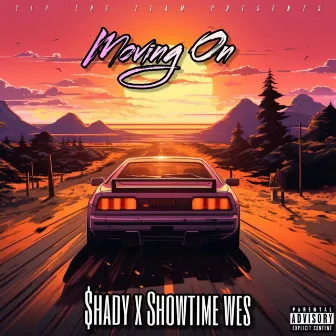 Moving On by Showtime Wes