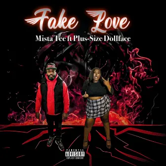 Fake Love by Mista Tee