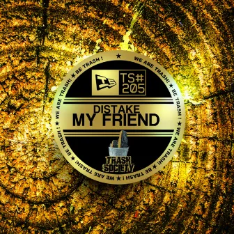 My Friend by Distake