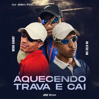 Aquecendo Trava e Cai by MC Zuka