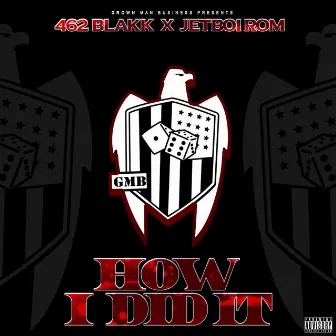 How I Did It by Jetboi Rom