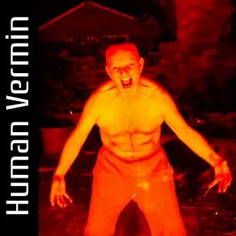 Human Vermin by Norman Pain