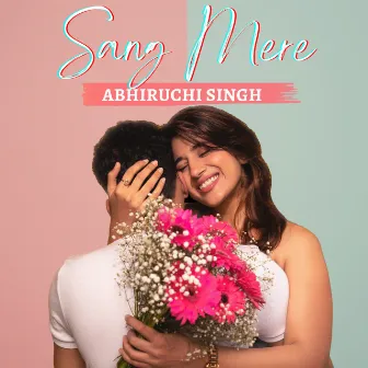 Sang Mere by Abhiruchi Singh