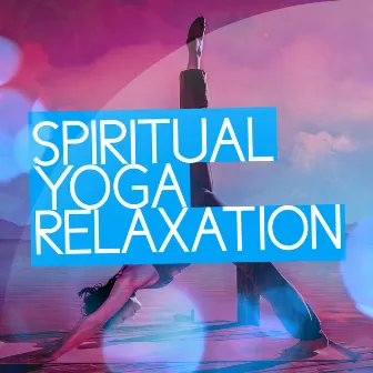 Spiritual Yoga Relaxation by Deep Sleep Meditation and Relaxation