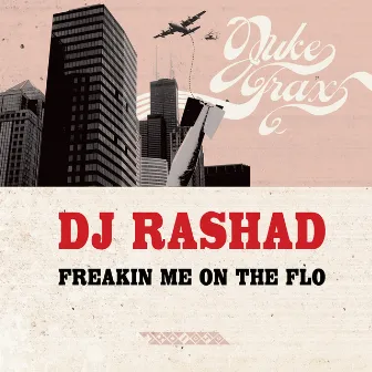 Freakin Me On The Flo by DJ Rashad