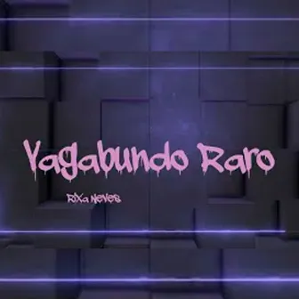 Vagabundo Raro by Rixa Neves