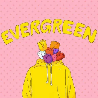 Evergreen by Stranger Club