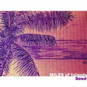 Miles of Islands by seed