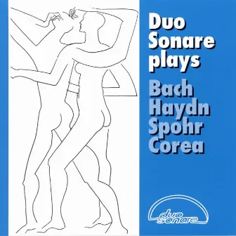 Duo Sonare Plays Bach, Haydn, Spohr & Corea (Arr. for 2 Guitars) by Duo Sonare