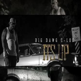 It's Up by BiggDawg C-Loc