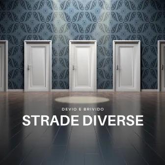 Strade Diverse by Devio & Brivido