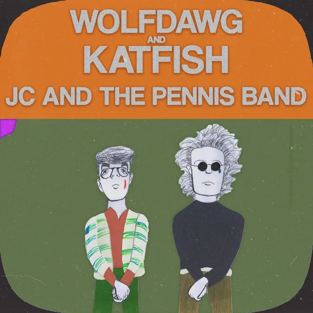 Wolfdawg and Katfish