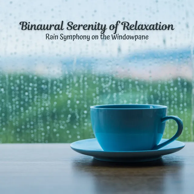 Binaural Serenity of Relaxation: Rain Symphony on the Windowpane