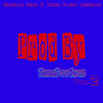 Prod. By ThatBoyChub, Vol. 2 by ThatBoyChub