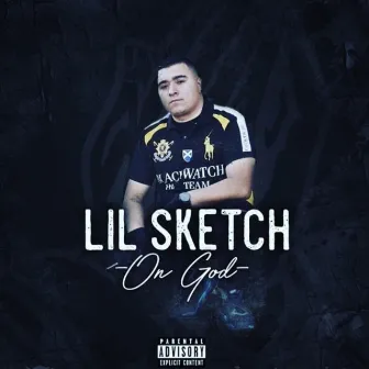 ON GOD by Lil Sketch