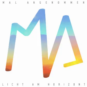 Licht am Horizont by mal angenommen