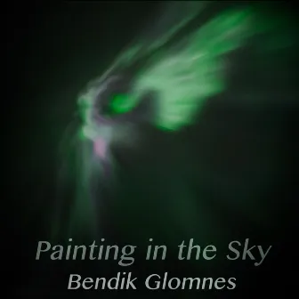 Painting in the Sky by Bendik Glomnes