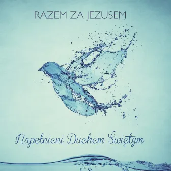 Napelnieni Duchem Swietym by Razem Za Jezusem