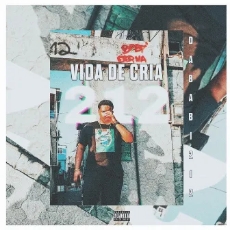 Vida de Cria by Dababi 212