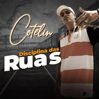 Disciplina das Ruas by Cotelin