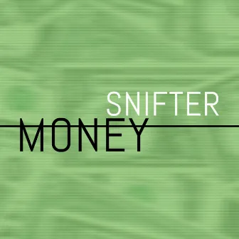 Money by Snifter