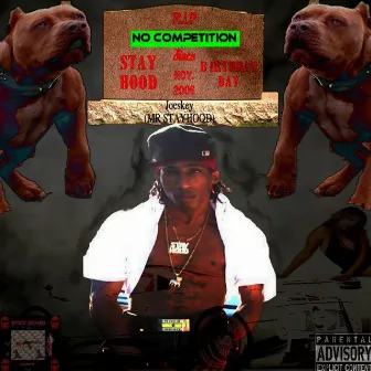 No Competition by Joeskey Mr Stayhood