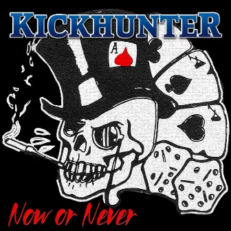 Now or Never by Kickhunter