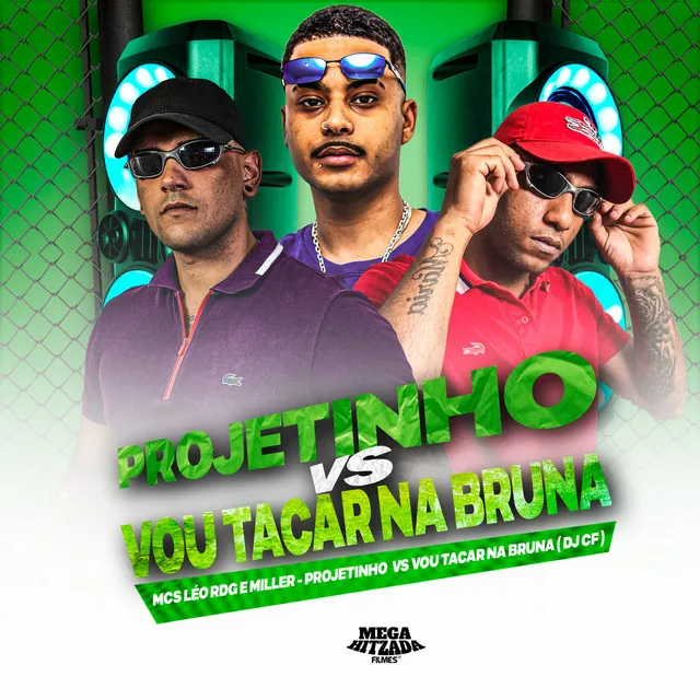 PROJETINHO VS VOU TACAR NA BRUNA