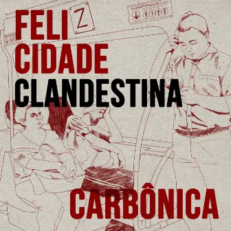 Felicidade Clandestina by Edu Diux